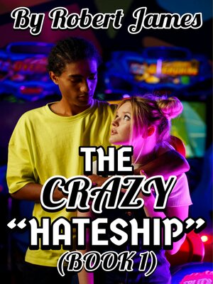 cover image of THE CRAZY HATESHIP (BOOK 1)